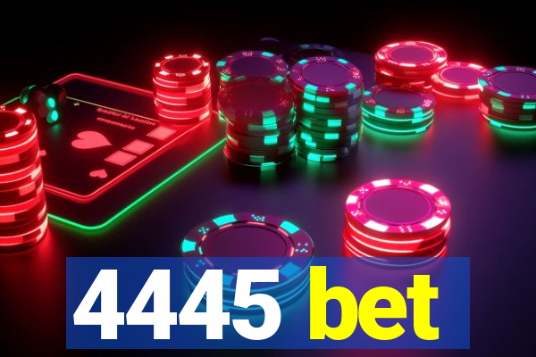 4445 bet